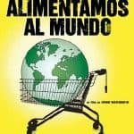 Nosotros alimentamos al mundo (Documental)